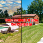 Come Sostituire Il Cielo Con Photoshop Velocemente E Senza Particolari Conoscenze, Tutorial